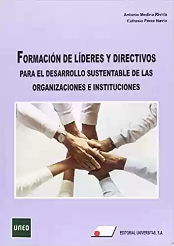 Livro Baixar: Formación de líderes y directivos para el desarrollo sustentable de las organizaciones e instituciones