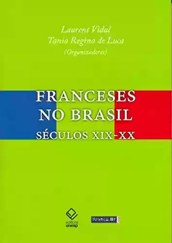 Livro Baixar: Franceses No Brasil