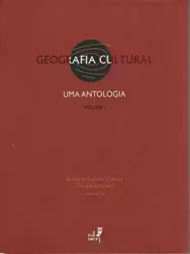 Geografia cultural: uma antologia, Vol. 2 - Zeny Rosendahl
