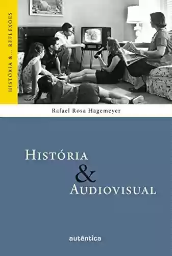 Livro Baixar: História & Audiovisual (História &… Reflexões)
