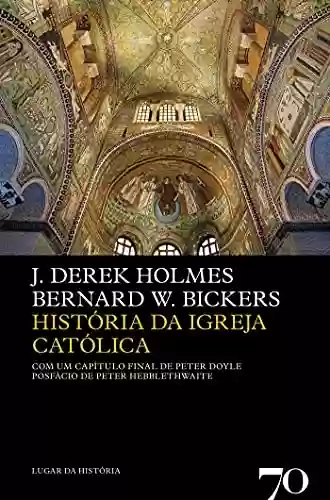 Livro Baixar: História da Igreja Católica – 2ª Edição