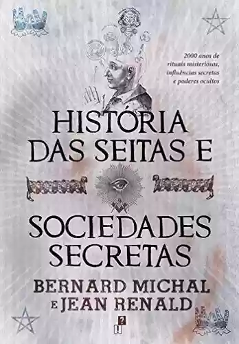 Livro Baixar: História das Seitas e Sociedades Secretas