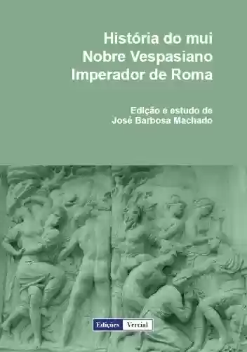 Livro Baixar: História do mui Nobre Vespasiano Imperador de Roma