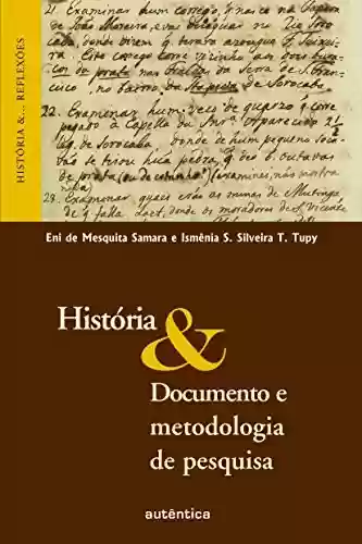 Livro Baixar: História & Documento e metodologia de pesquisa (História &… Reflexões)
