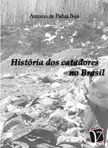 Livro Baixar: História dos catadores no Brasil