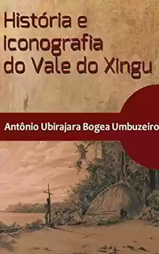 Livro Baixar: História e iconografia do Vale do Xingu