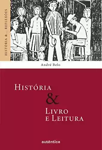 Livro Baixar: História & Livro e Leitura (História &… Reflexões)