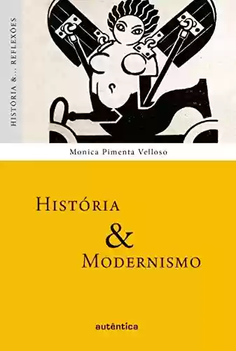 Livro Baixar: História & Modernismo (História &… Reflexões)