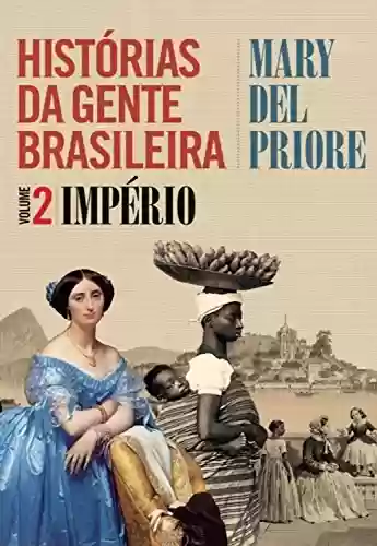 Livro Baixar: Histórias da gente brasileira: Império – Volume 2