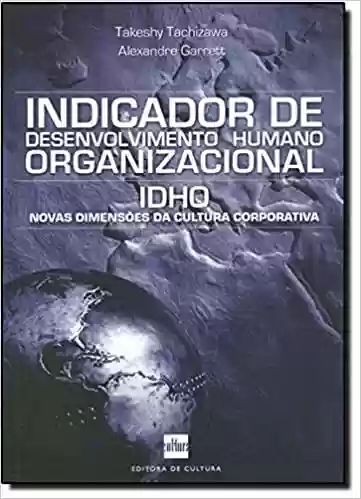 Livro Baixar: IDHO. Indicador De Desenvolvimento Humano Organizacional
