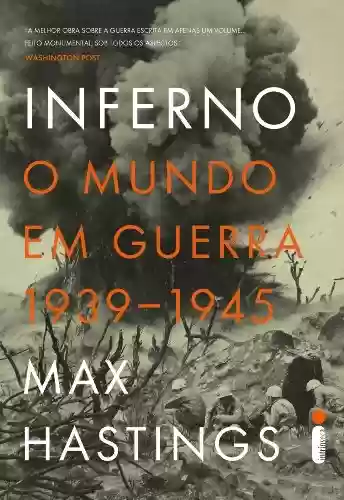 Livro Baixar: Inferno: O mundo em guerra 1939-1945