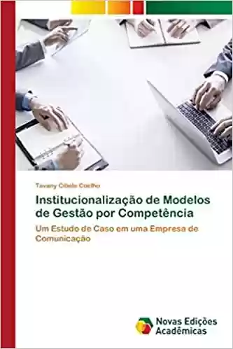 Livro Baixar: Institucionalização de Modelos de Gestão por Competência