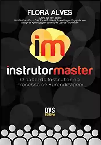 Livro Baixar: Instrutor Master: O Papel do Instrutor no Processo de Aprendizagem