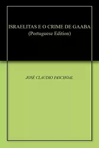 Livro Baixar: ISRAELITAS E O CRIME DE GAABA