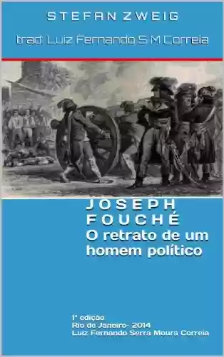 Livro Baixar: Joseph Fouché – O retrato de um homem político