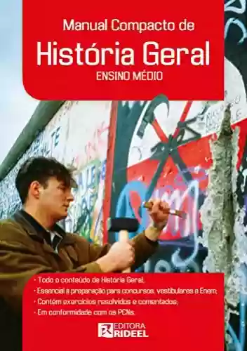 Manual Compacto de História Geral – Ensino Médio - Carlos Alberto Schneeberger