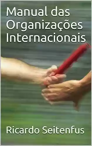 Livro Baixar: Manual das Organizações Internacionais