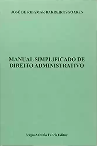 Manual Simplificado de Direito Administrativo - José de Riba Soares
