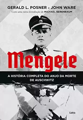 Livro Baixar: Mengele: A História Completa do Anjo da Morte de Auschwitz