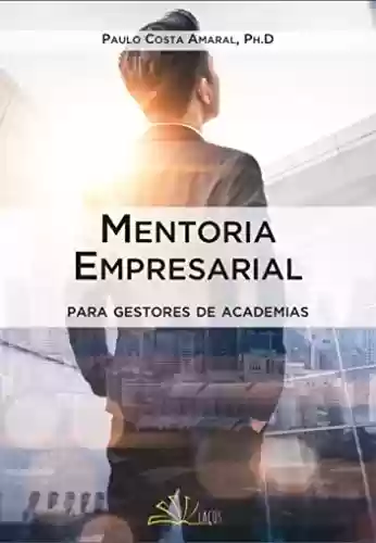 Mentoria empresarial para gestores de academia - Paulo Costa Amaral