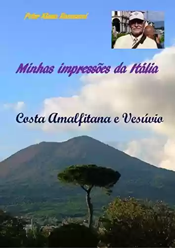 Minhas impressões da Itália: Costa Amalfitana e Vesúvio - Peter Klessa Ramazani