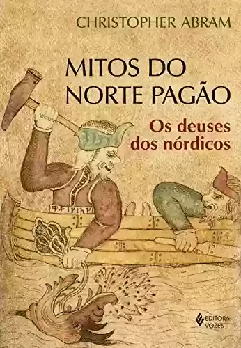 Livro Baixar: Mitos do norte pagão: Os deuses dos nórdicos