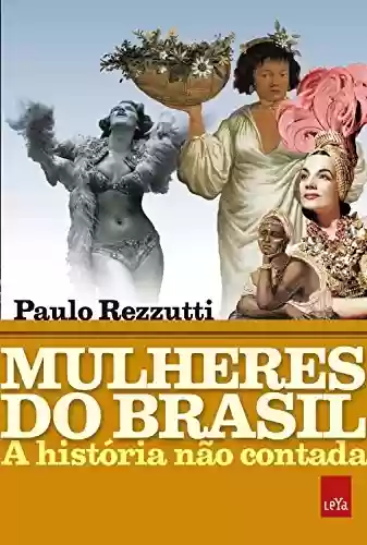 Livro Baixar: Mulheres do Brasil: A história não contada