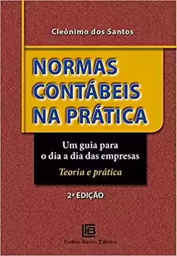 Normas Contábeis na Pratica - Cleônimo dos Santos
