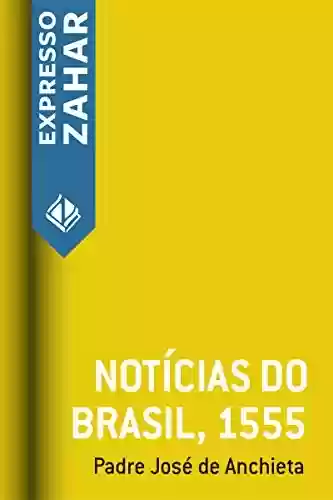 Livro Baixar: Notícias do Brasil, 1555