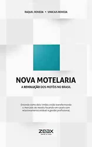 Nova Motelaria: A Revolução dos Motéis no Brasil - Vinicius Roveda