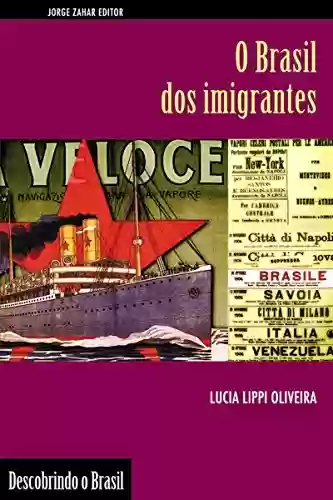 Livro Baixar: O Brasil dos imigrantes (Descobrindo o Brasil)