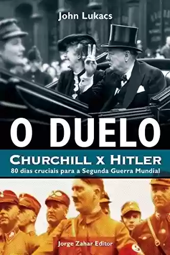 Livro Baixar: O duelo: Churchill x Hitler