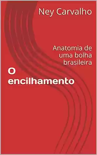 Livro Baixar: O encilhamento: Anatomia de uma bolha brasileira