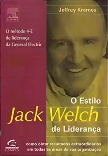 Livro Baixar: O Estilo Jack Welch De Lideranca
