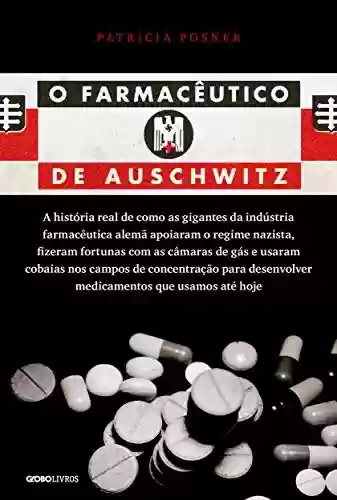 O farmacêutico de Auschwitz - Patricia Posner
