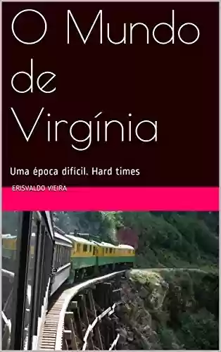 Livro Baixar: O Mundo de Virgínia: Uma época difícil. Hard times