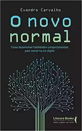 Livro Baixar: O novo normal: como desenvolver habilidades comportamentais para vencer na era digital