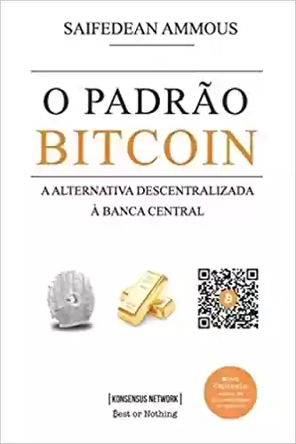 Livro Baixar: O Padrão Bitcoin: A alternativa descentralizada à banca central