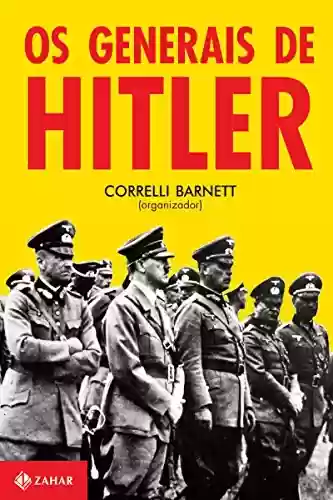 Livro Baixar: Os generais de Hitler