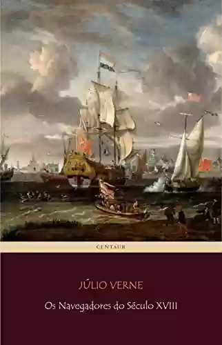 Livro Baixar: Os Navegadores do Século XVIII
