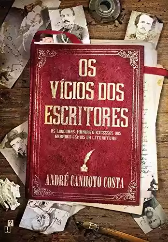 Os Vícios dos Escritores - André Canhoto Costa