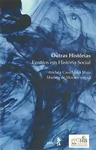 Livro Baixar: Outras histórias: Ensaios em História Social