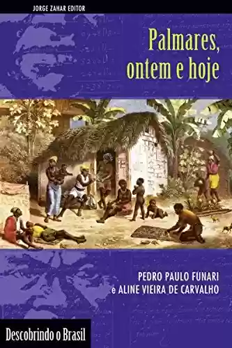 Livro Baixar: Palmares, ontem e hoje (Descobrindo o Brasil)