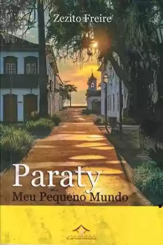 Livro Baixar: Paraty: Meu Pequeno Mundo