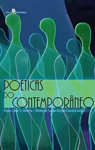 Poéticas do contemporâneo - Paulo César Silva de Oliveira