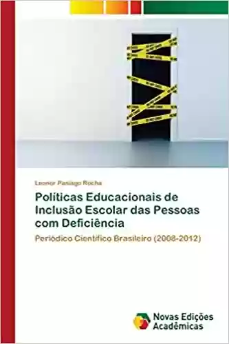 Livro Baixar: Políticas Educacionais de Inclusão Escolar das Pessoas com Deficiência