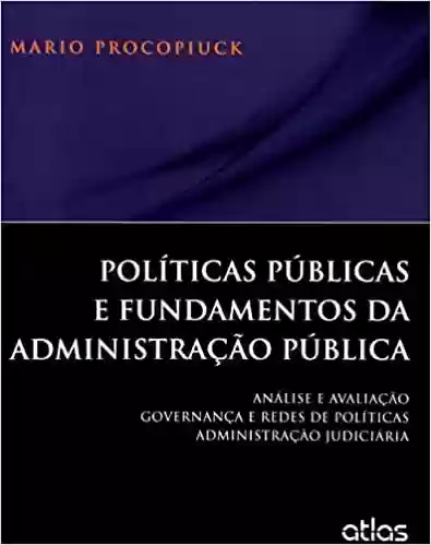Políticas Públicas E Fundamentos Da Administração Pública - Mário Procopiuck