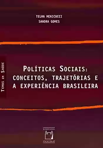 Livro Baixar: Políticas sociais: conceitos, trajetórias e a experiência brasileira