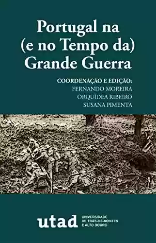 Livro Baixar: Portugal na (e no Tempo da) Grande Guerra