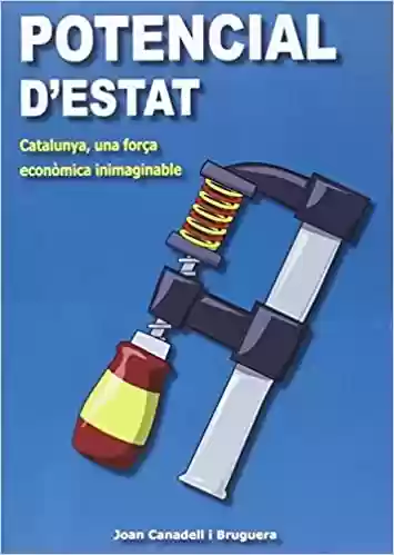 Livro Baixar: Potencial d’estat: Catalunya, una força econòmica inimaginable